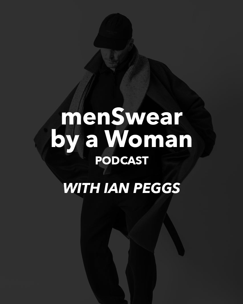 MENSWEAR BY A WOMAN PODCAST
